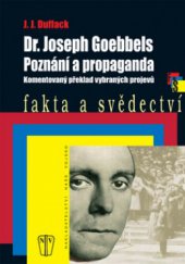 kniha Dr. Joseph Goebbels poznání a propaganda : komentovaný překlad vybraných projevů, Naše vojsko 2009