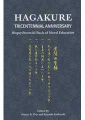 kniha Hagakure tricentennial anniversary : biopsychosocial basis of moral education, Trigon 2011