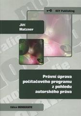 kniha Právní úprava počítačového programu z pohledu autorského práva, Key Publishing 2010