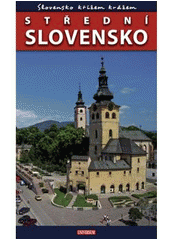 kniha Střední Slovensko Střední Slovensko, Knižní klub 2011