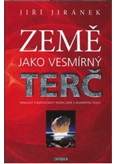 kniha Země jako vesmírný terč minulost a budoucnost srážek Země s vesmírnými tělesy, Knižní klub 2012