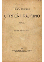 kniha Utrpení Rajisino román, B. Kočí 1910