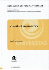 kniha Čtenářská propedeutika, Ostravská univerzita, Pedagogická fakulta 2009