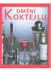 kniha Umění koktejlu, Svojtka & Co. 2011