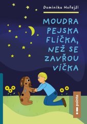 kniha Moudra pejska Flíčka, než se zavřou víčka, Pointa 2024