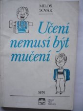 kniha Učení nemusí být mučení, Státní pedagogické nakladatelství 1990