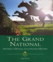 kniha The Grand National Aintree's Official Illustrated History, Virgin Books  2000