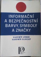 kniha Informační a bezpečnostní barvy, symboly a značky, Práce 1983