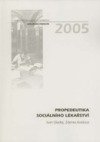 kniha Propedeutika sociálního lékařství, Univerzita Palackého 2005