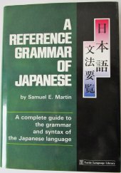 kniha A Reference Grammar of Japanese A complete guide to the grammar and syntax of the Japanese language, Charles E.Tutlle 1988