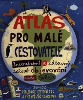 kniha Atlas pro malé cestovatele interaktivní a zábavný způsob objevování našeho světa, Omega 2019