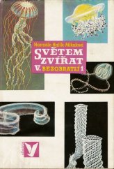 kniha Světem zvířat. 5. díl (1. [a] 2. část), - Bezobratlí, Albatros 1979