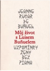 kniha Vzpomínky ženy bez piana můj život s Luisem Buñuelem, Casablanca 2012