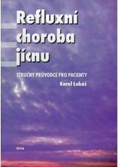 kniha Refluxní choroba jícnu stručný průvodce pro pacienty, Triton 1999