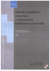 kniha Sborník dokumentů z mezinárodní konference a semináře 4. mezinárodní konference Výstavba, rozvoj a použití AČR a seminář CIMIC, Univerzita obrany 2011