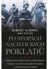 kniha Po stopách nacistických pokladů pátrání po uměleckých pokladech, které uloupili Hitlerovi vojáci v obsazených zemích, Víkend  2011