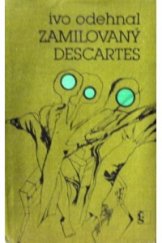 kniha Zamilovaný Descartes sbírka básní, Československý spisovatel 1987