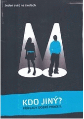 kniha Kdo jiný? příklady dobré praxe II., Člověk v tísni 