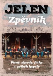 kniha Jelen - Zpěvník Písně, akordy, fotky a příběh kapely, Grada 2017