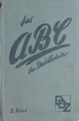 kniha Das ABC des Destillateurs 2. Band, Neuer Verlag Deutsche Destillateur-Zeitung 1939