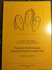 kniha Postupný nácvik trapasů, aneb, Jak překonat sociální fobii svépomocná příručka, Psychiatrické centrum 1998