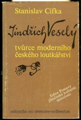 kniha Jindřich Veselý tvůrce moderního českého loutkářství, Jihočeské nakladatelství 1986