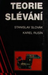 kniha Teorie slévání celost. vysokošk. učebnice pro skupinu stud. oborů hutnictví, SNTL 1990