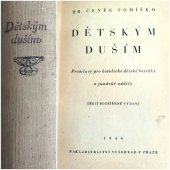 kniha Dětským duším Promluvy pro katolické dětské besídky a junácké oddíly, Vyšehrad 1946