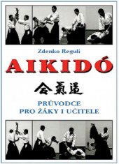 kniha Aikidó průvodce pro žáky a učitele, CAD Press 2003