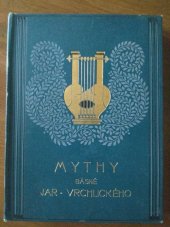 kniha Mythy Cyklus prvý, - [1874-1878] - Básně., J. Otto 1915