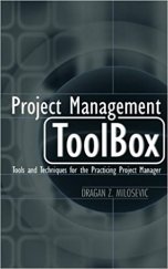 kniha Project Management ToolBox Tools and Techniques for the Practicing Project Manager, Wiley 2003