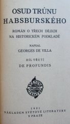 kniha Osud trůnu Habsburského Díl třetí, - De profundis - Román o třech dílech na historickém podkladě., Světová literatura 1931