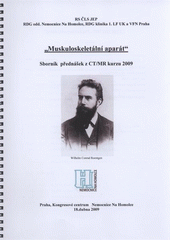 kniha "Muskuloskeletální aparát" sborník přednášek z CT/MR kurzu 2009 : Praha, Kongresové centrum Nemocnice na Homolce, 18. dubna 2009, Jana Votrubová? 2009