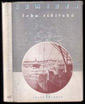 kniha Jenisej, řeka sibiřská, Mladá fronta 1952