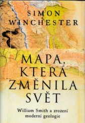 kniha Mapa, která změnila svět William Smith a zrození moderní geologie, BB/art 2004