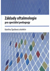 kniha Základy oftalmologie pro speciální pedagogy, Univerzita Palackého v Olomouci 2012