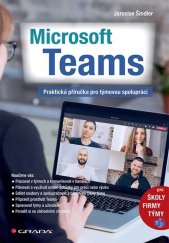 kniha Microsoft Teams Praktická příručka pro týmovou spolupráci, Grada 2022