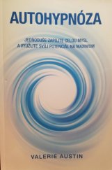 kniha Autohypnóza Jednoduše zapojte celou mysl a využijte svůj potenciál na maximum, Anag 2020