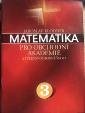 kniha Matematika pro obchodní akademie a střední odborné školy  3., SOFICO-CZ 2005