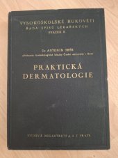 kniha Praktická dermatologie Vysokoškolské rukověti řada spisů lékařských svazek 8., Melantrich 1941