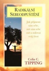 kniha Radikální sebeodpuštění Jak přijmout sám sebe......., Medium 2012