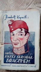 kniha Uječek Matěj Škrobák dragúnem, Hanácké nakladatelství 1995