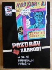 kniha Pozdrav ze záhrobí a další kriminální příběhy, Pražská vydavatelská společnost 2002