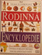 kniha Velká ilustrovaná rodinná encyklopedie [univerzální obrazový průvodce : 50 000 základních údajů o světě], Ikar 1996