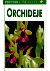 kniha Orchideje planě rostoucí druhy a poddruhy Evropy, Přední Asie a severní Afriky, Ikar 2000