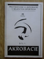 kniha Protahování a akrobacie v bojových sportech. Díl 1, - Akrobacie, Temple 1992