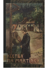 kniha Kletba na Martinci Obr. ze Žďár. hor, Tiskové družstvo 1925