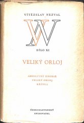 kniha Veliký orloj Absolutní hrobař ; Křídla, Československý spisovatel 1958