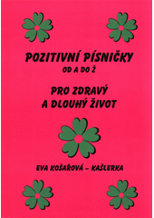 kniha Pozitivní písničky od A do Z pro zdravý a dlouhý život, Nová Forma 2017