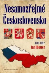 kniha Nesamozřejmé Československo 1918-1992 kapitoly z historie jednoho státu, Brána 2018